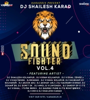 SOUND FIGHTER  VOL - 4 ( DJ SHAILESH KARAD)