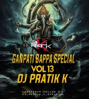 Ganpati Bappa Special DJ PRATIK K VOL 13
