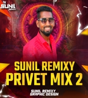 SUNIL REMIXY PRIVET MIX 2