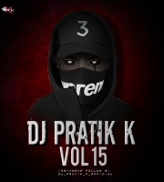 DJ PRATIK K VOL 15.