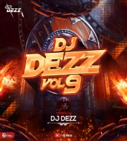 DJ DEZZ VOL 9