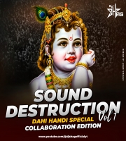 Sound Destruction Vol 1 (Collab Edition )- Dahi handi Special 2023