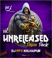 Unreleased Remaster Vol. 03 - DJ PFX KOLHAPUR 