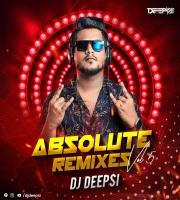ABSOLUTE REMIXES VOL. 5 - DJ DEEPSI