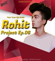 Rohit Project Episode.06 - DJ Rohit Mumbai