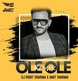 Ole Ole Remix - Dj Rohit Sharma X Amit+Sharma Remix
