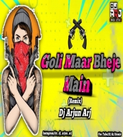 Goli Maar Bheje Main Bounce Mix Dj Arjun Arj