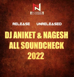 Dj Aniket Nagesh All SoundCheck 2022