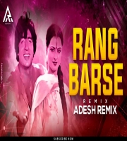 Rang Barse - Remix - Adesh Remix