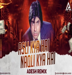Asli Kya Hai (Bouncy mix) - Adesh Remix