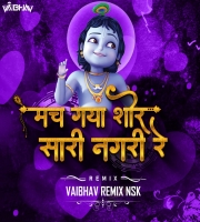 Mach Gaya Shor - Vaibhav Remix Nsk