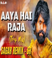 Aaya Hai Raja (Remix) Trap mix - Sagar Remix - SR