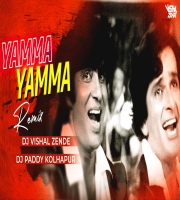 Yamma Yamma ( Remix ) Dj Vishal Zende x Dj Paddy Kolhapur