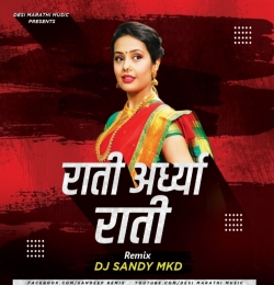Raati Ardhya Rati- Edm Mix DJ Sandy MKD