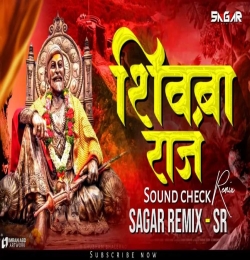 Shivba Raja -  Sounds Check - Sagar Remix - SR