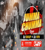 Jumma Chumma De De - Dj Swap x DJ VRV