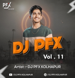 Porg Kartaya Bukna - Official Remix - Dj PFX Kolhapur