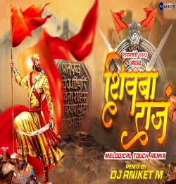 Shivba Raaj Melodical Touch Mix  - DJ Aniket M 