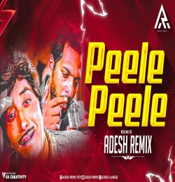 Peele Peele o Mere Raja - Adesh Remix