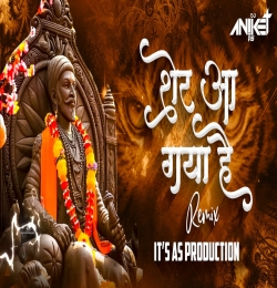 Sher Aa Gaya Hai ( Remix ) Dj Aniket AS