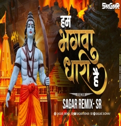 Hum Bhagwadhari Hain - Sagar Remix - SR