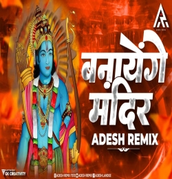 Banayenge Mandir - Adesh Remix