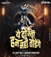 Ye Dosti (Sholay) Dj Lucky Nsk & Vaibhav Remix Nsk