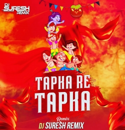 Tapka Re Tapka - DJ Suresh