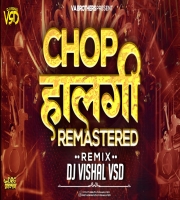 Chop - Halgi Remaster - DJ Vishal Vsd
