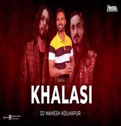 Khalasi -  EDM REMIX - DJ Mahesh Kolhapur 