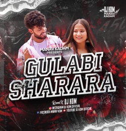 Gulabi Sharara - Remix - DJ KDM
